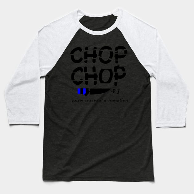 Chop chop Baseball T-Shirt by Riesvectorart